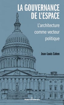 La gouvernance de l'espace - L'architecture comme vecteur politique