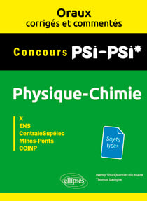 Physique-chimie PSI/PSI* - Oraux corrigés et commentés