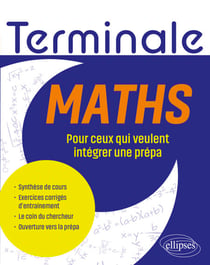Maths - Tle - Pour ceux qui veulent intégrer une prépa