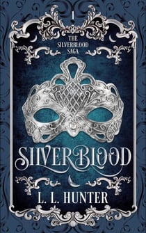 Silverblood - The Silverblood Saga, #1