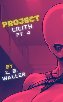 Project Lilith (Part 4) - Project Lilith, #4