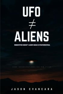 UFO ≠ Aliens: Unidentified Doesn’t Always Mean Extraterrestrial - THE 918 FILES