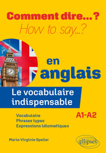Le vocabulaire indispensable en anglais - A1-A2