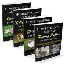 Homesteading Animals 4-Book Bundle: Rearing Rabbits, Chickens, Ducks & Geese: A Comprehensive Introduction To Raising Popular Farmyard Animals