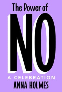 The Power of No - A Celebration