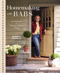 Homemaking with Babs - Tips and Tricks for Making a House a Home