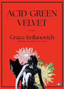 Acid Green Velvet - A Novel