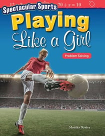 Spectacular Sports: Playing Like a Girl - Problem Solving