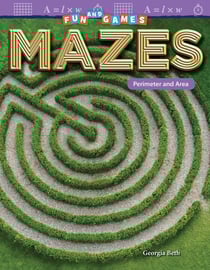 Fun and Games: Mazes - Perimeter and Area