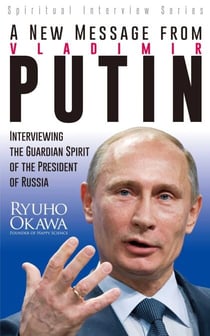 A New Message from Vladimir Putin - Interviewing the Guardian Spirit of the President of Russia