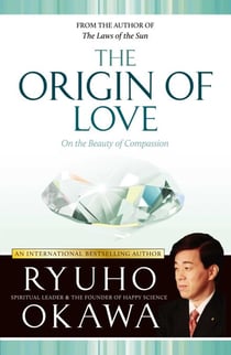 The Origin of Love - On the Beauty of Compassion
