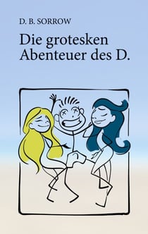 Die grotesken Abenteuer des D.