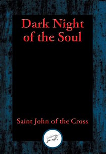 Dark Night of the Soul - With Linked Table of Contents