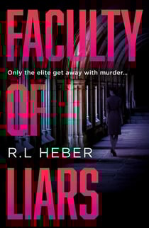 Faculty of Liars - A seductive dark academia psychological thriller