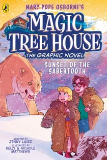 Magic Tree House: Sunset of the Sabertooth - Rediscover the bestselling children's fantasy series as a fun-filled graphic novel