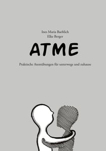Atme - Praktische Atemübungen für unterwegs und zuhause