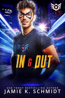 In and Out - Super Short Super Hero Instalove Romantasy, #9