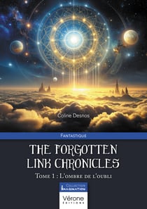The forgotten link chronicles - Tome 1 - L'ombre de l'oubli