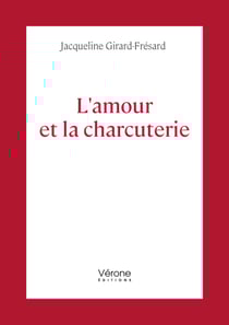 L'amour et la charcuterie
