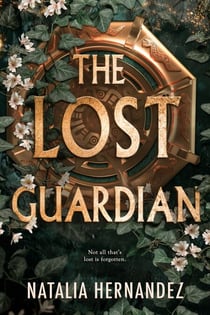 The Lost Guardian - Treasure Hunters meet Deadly Curses in this epic, high-stakes fantasy for fans of Indiana Jones and The Mummy