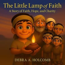 The Little Lamp of Faith - The Big Adventures of Little Nephi, #1