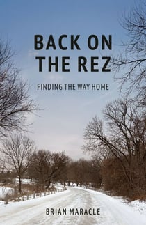 Back on the Rez - Finding the Way Home