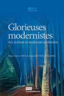 Glorieuses modernistes - Art, écriture et modernité au féminin