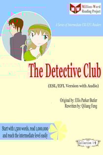 The Detective Club (ESL/EFL Version with Audio) - Million-Word Reading Projecct Collection I, #10