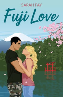 Fuji Love - Une romance contemporaine dans les montagnes japonaises