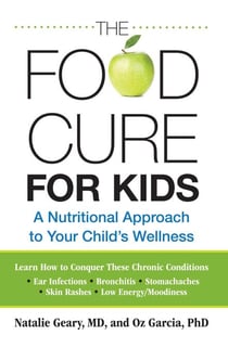Food Cure for Kids - A Nutritional Approach to Your Child's Wellness