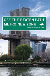 Metro New York Off the Beaten Path® - A Guide to Unique Places