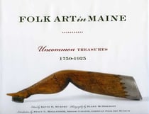 Folk Art in Maine - Uncommon Treasures 1750-1925