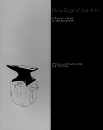 New Edge of the Anvil - A Resource Book for the Blacksmith