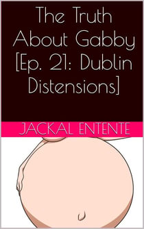 The Truth About Gabby [Ep. 21: Dublin Distensions] - The Truth About Gabby, #25