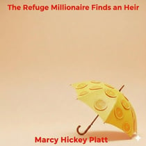 The Refugee Millionaire Finds an Heir