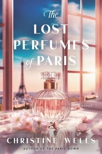 The Lost Perfumes of Paris - A Novel