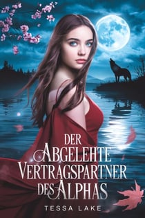Der abgelehnte Vertragspartner des Alphas - Alphas König Shadow Ridge Rudel, #1