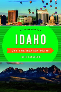 Idaho Off the Beaten Path® - Discover Your Fun