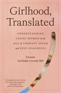 Girlhood, Translated - Understanding Young Women in the Age of Therapy Speak and Self-Diagnosis