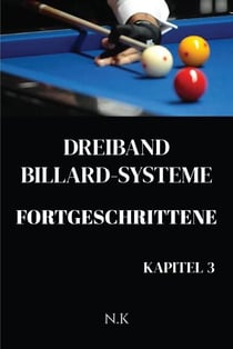 Dreiband Billard Systeme – Fortgeschrittene -Kapitel 3 - Anfänger-Serie, #3