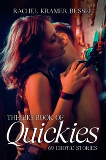 Big Book of Quickies - 69 Erotic Stories