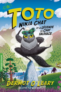 Toto Ninja chat (Tome 5) - Toto Ninja chat et la légende du chat sauvage