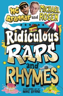 Ridiculous Raps and Rhymes - The laugh-out-loud rhyming adventure from two literary icons