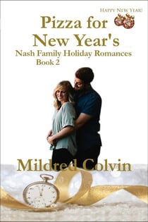 Pizza for New Year's - Nash Family Holiday Romances, #2