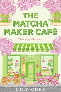 The Matcha Maker Café - The Cosy Small-Town, Opposites Attract Romance