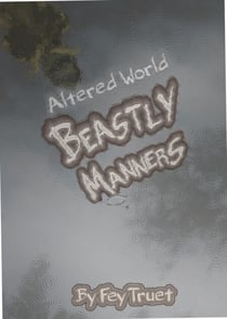 Altered World: Beastly Manners - Altered World, #2
