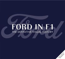 Ford in F1 - The Definitive Visual History