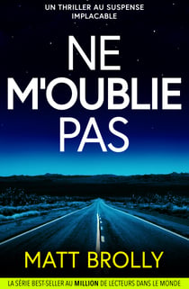 Ne m'oublie pas - un thriller au suspense implacable