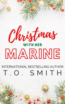 Christmas With Her Marine - Holiday Short Stories, #1
