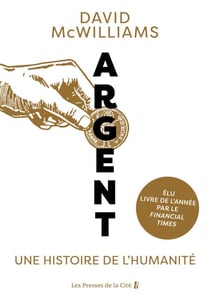 Argent. Une histoire de l'humanité : élu meilleur livre d'économie de l'année par le Financial Times